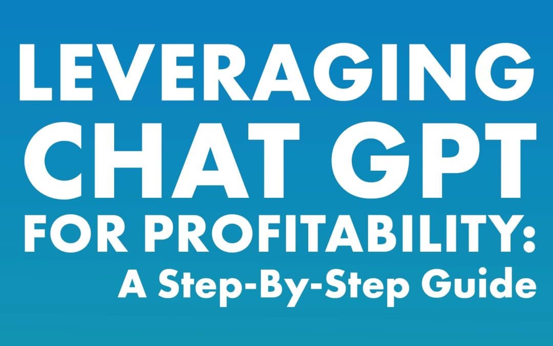 Leveraging ChatGPT for Profitability